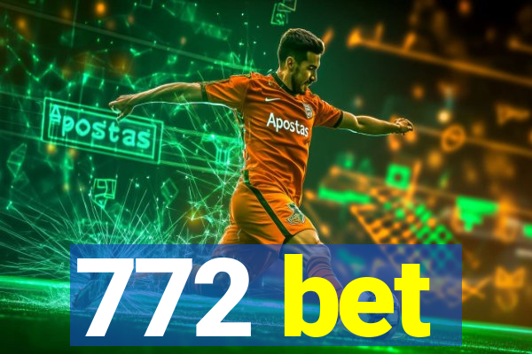 772 bet